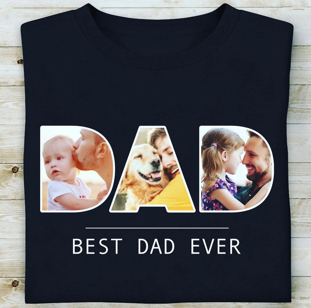 Best Dad Ever — Custom Photo T-Shirt | 世界最好的老爸定制照片T恤